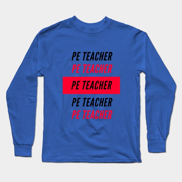 PE Teacher Collection Long Sleeve T-Shirt by The PE Spot Shop